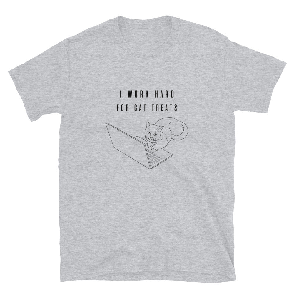 Short-Sleeve Unisex T-Shirt "I Work Hard for Cat Treats"