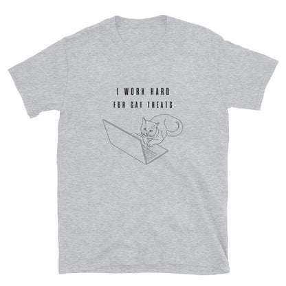 Short-Sleeve Unisex T-Shirt "I Work Hard for Cat Treats"