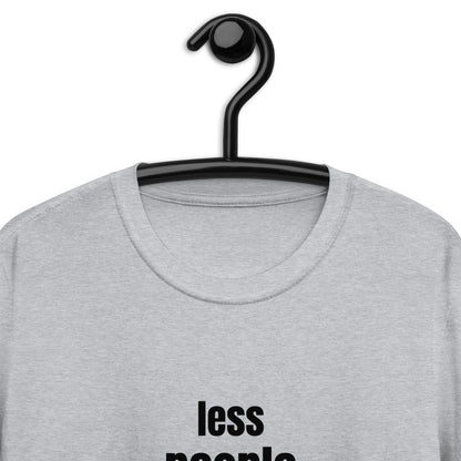 Short-Sleeve Unisex T-Shirt "Less people, more cats"