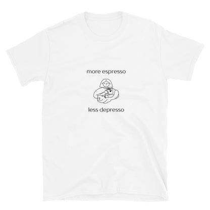 Short-Sleeve Unisex T-Shirt "More espresso, less depresso"