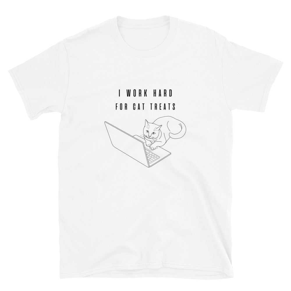 Short-Sleeve Unisex T-Shirt "I Work Hard for Cat Treats"