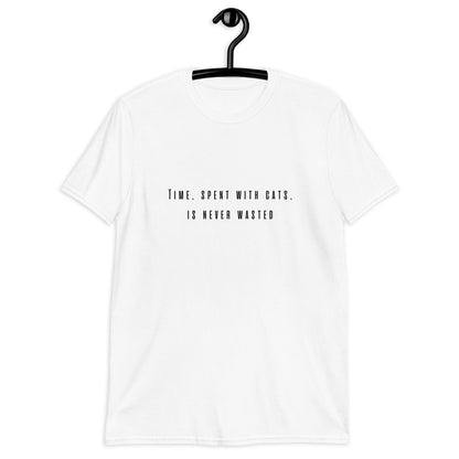 Short-Sleeve Unisex T-Shirt "Time spent with cats is never wasted"