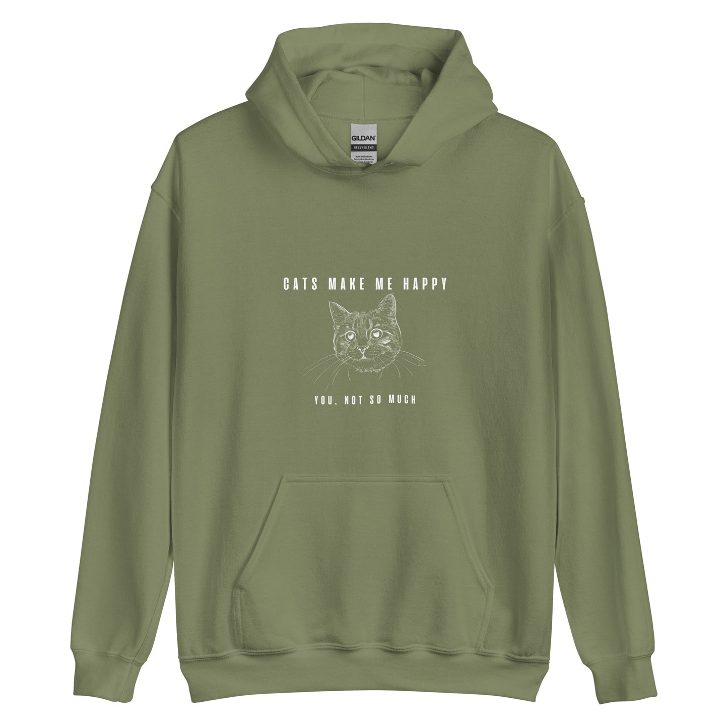 Unisex Hoodie "Cats make me happy. You, not so much"